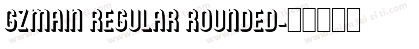 gzmain Regular Rounded字体转换